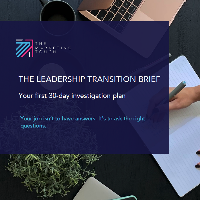 THE LEADERSHIP TRANSITION BRIEF: Your first 30-day blueprint for impact.
